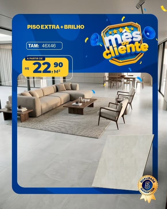 Oferta 22: Piso Extra + Brilho 46x46, a partir de R$ 22,90 por m², à vista